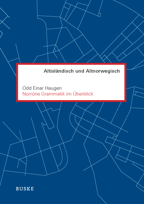Norr&ouml;ne Grammatik im &Uuml;berblick - Odd Einar Haugen