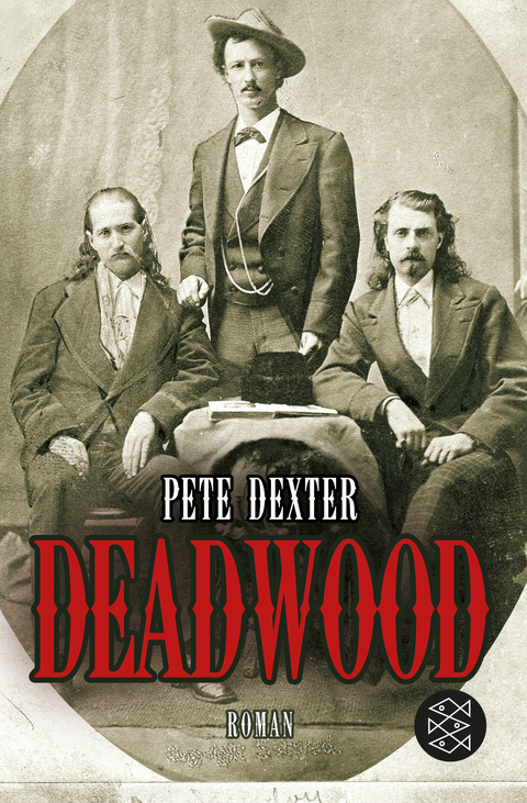 Deadwood - Pete Dexter