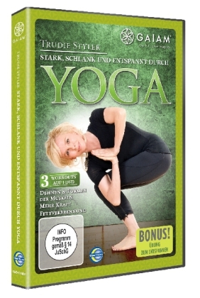 Gaiam, Trudie Styler - Stark, schlank und entspannt durch Yoga, 1 DVD