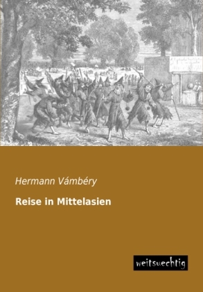 Reise in Mittelasien - &Aacute;rmin V&aacute;mb&eacute;ry