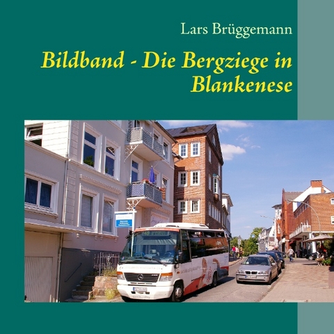 Bildband &ndash; Die Bergziege in Blankenese