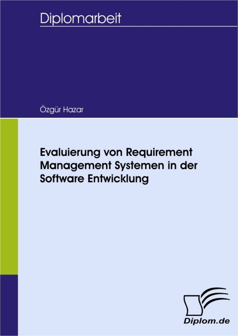Evaluierung von Requirement Management Systemen in der Software Entwicklung -  Özgür Hazar