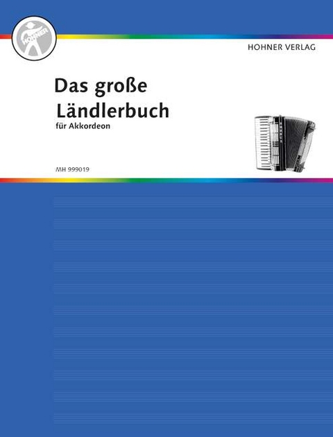 Das gro&szlig;e L&auml;ndlerbuch f&uuml;r Akkordeon