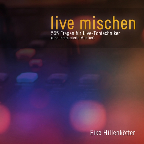 live mischen - Eike Hillenk&ouml;tter