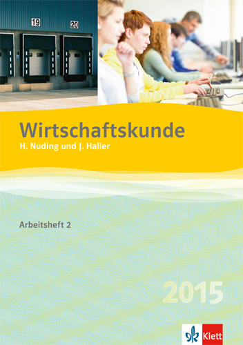 Wirtschaftskunde 2016 / Arbeitsheft 2 - Helmut Nuding, Josef Haller