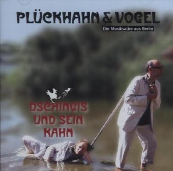 Dschingis und sein Kahn, 1 Audio-CD -  Pl&uuml;ckhahn &  Vogel