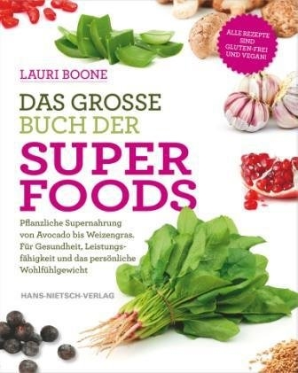 Das gro&szlig;e Buch der Superfoods - Lauri Boone