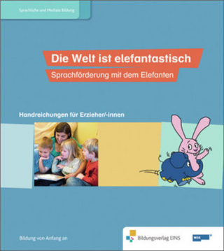 Die Welt ist elefantastisch - Sprachförderung mit dem Elefanten