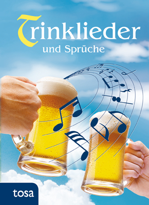 Trinklieder und Spr&uuml;che