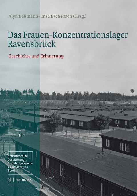 Das Frauen-Konzentrationslager Ravensbr&uuml;ck - 