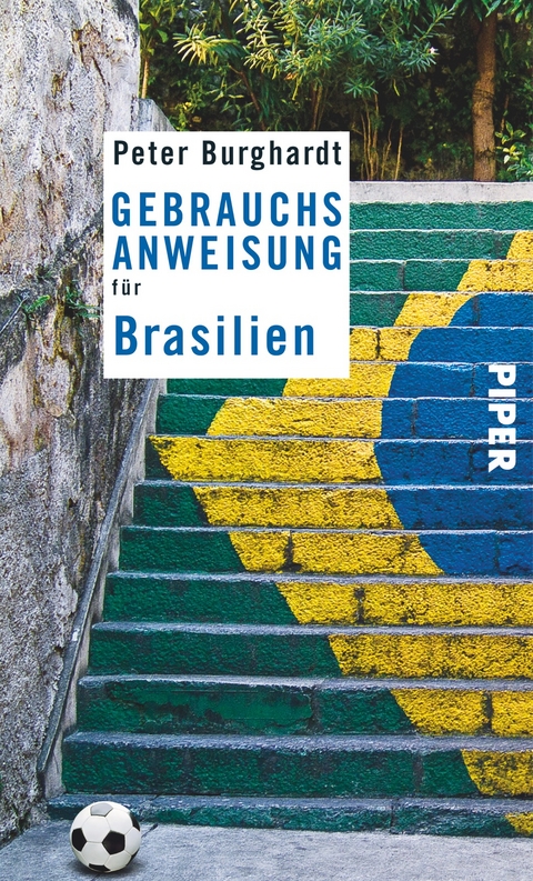 Gebrauchsanweisung f&uuml;r Brasilien - Peter Burghardt