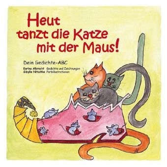 Heute tanzt die Katze mit der Maus - Karina Albrecht