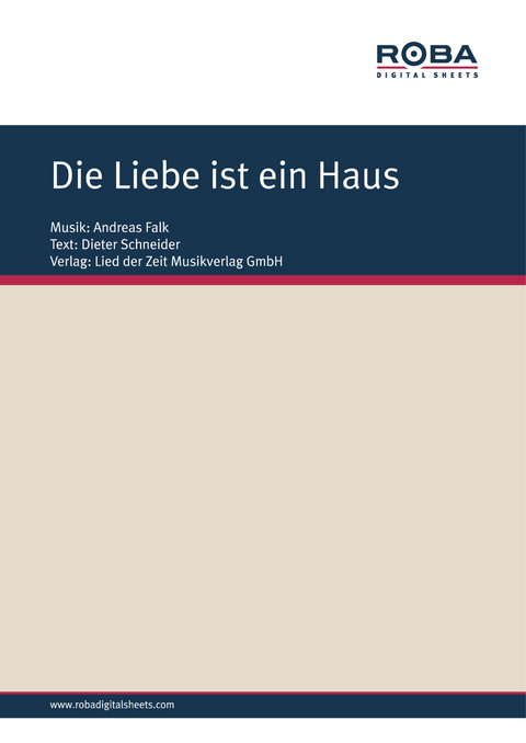 Die Liebe ist ein Haus - Andreas Falk, Dieter Schneider
