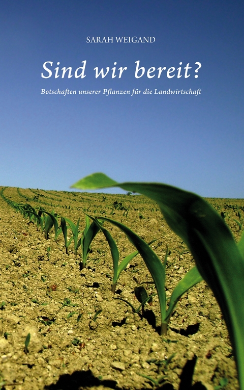 Sind wir bereit? - Sarah Weigand