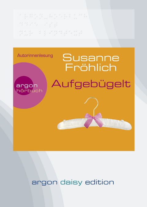 Aufgeb&uuml;gelt (DAISY Edition) - Susanne Fr&ouml;hlich