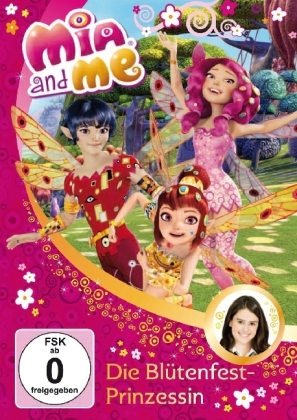 Mia and me - Die Bl&uuml;tenfest-Prinzessin. Vol.9, 1 DVD