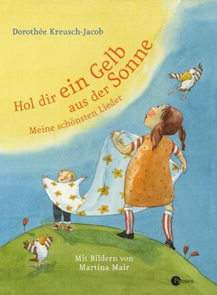 Hol dir ein Gelb aus der Sonne - Doroth&eacute;e Kreusch-Jacob
