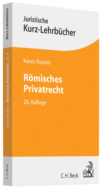 R&ouml;misches Privatrecht - Max Kaser, Rolf Kn&uuml;tel