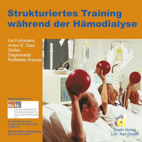 Strukturiertes Training w&auml;hrend der H&auml;modialyse -  Iris Fuhrmann,  Anton E. Daul,  Stefan Degenhardt et al.