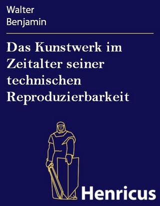 Das Kunstwerk im Zeitalter seiner technischen Reproduzierbarkeit