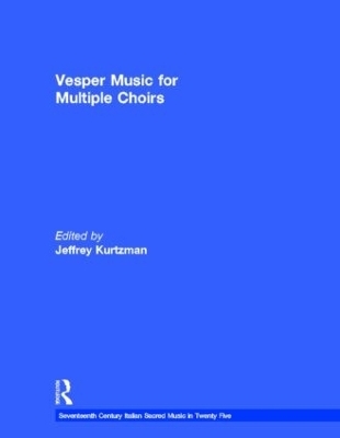 Vesper and Compline Music for Multiple Choirs - 
