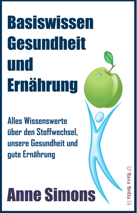 Basiswissen Gesundheit und Ern&auml;hrung -  Anne Simons