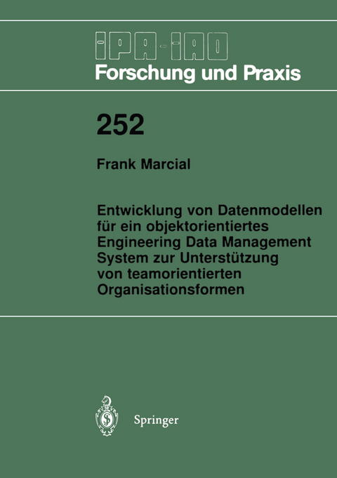Entwicklung von Datenmodellen f&uuml;r ein objektorientiertes Engineering Data Management System zur Unterst&uuml;tzung von teamorientierten Organisationsformen - Frank Marcial