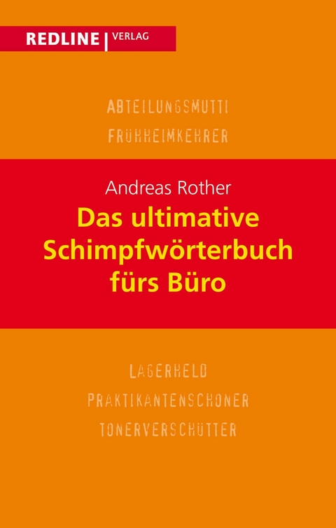 Das ultimative Schimpfw&ouml;rterbuch f&uuml;rs B&uuml;ro -  Andreas Rother