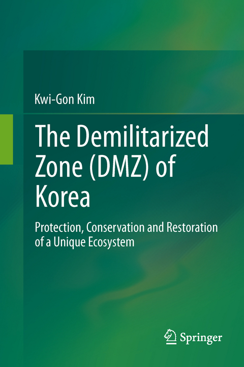The Demilitarized Zone (DMZ) of Korea - Kwi-Gon Kim