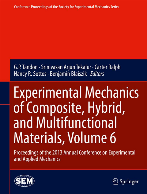 Experimental Mechanics of Composite, Hybrid, and Multifunctional Materials, Volume 6 - 