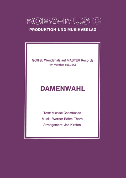 Damenwahl - Werner B&ouml;hm-Thorn, Joe Kirsten, Michael Chambosse