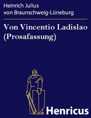 Von Vincentio Ladislao (Prosafassung)