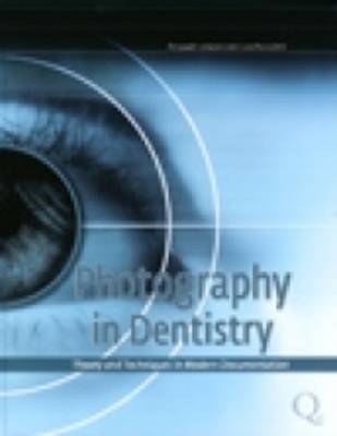 Photography in Dentistry - Pasquale Loiacono, Luca Pacoletti