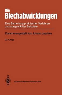 Die Blechabwicklungen - Johann Jaschke
