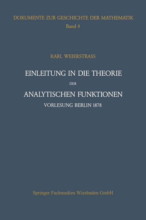 Einleitung in die Theorie der analytischen Funktionen - Karl Weierstra&szlig;, Peter Ullrich