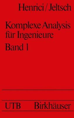 Komplexe Analysis f&uuml;r Ingenieure. - Peter Henrici, Rita Jeltsch