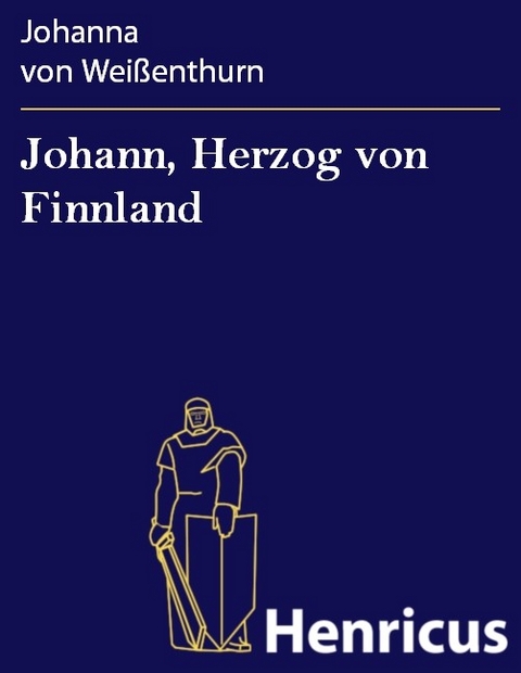 Johann, Herzog von Finnland -  Johanna von Wei&szlig;enthurn
