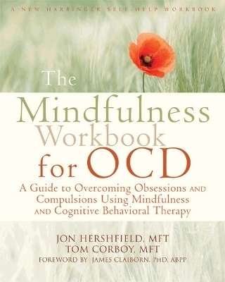 Mindfulness Workbook for OCD - Jon Hershfield, Tom Corboy