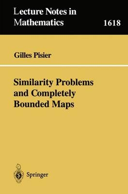 Similarity Problems and Completely Bounded Maps - Gilles Pisier