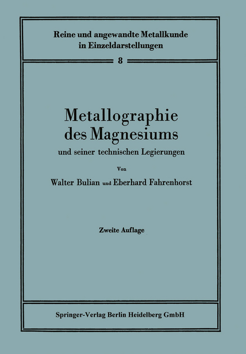 Metallographie des Magnesiums und seiner technischen Legierungen - Walter Bulian, Eberhard Fahrenhorst