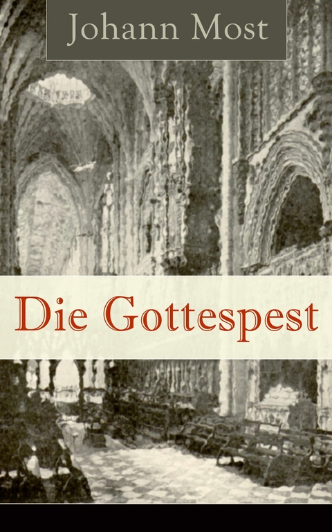 Die Gottespest - Johann Most