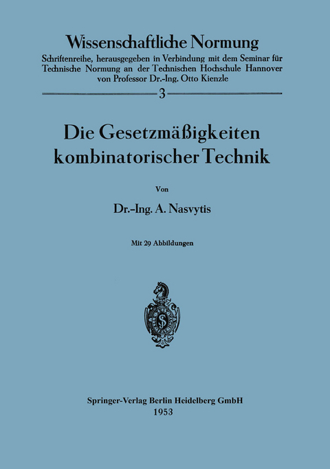 Die Gesetzm&auml;&szlig;igkeiten kombinatorischer Technik - A. Nasvytis