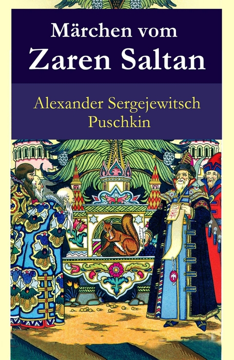 M&auml;rchen vom Zaren Saltan - Alexander Sergejewitsch Puschkin