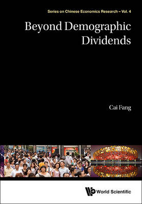 Beyond Demographic Dividends - Fang Cai
