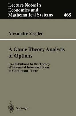 A Game Theory Analysis of Options - Alexandre Ziegler