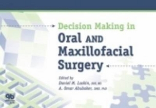Decision Making in Oral and Maxillofacial Surgery