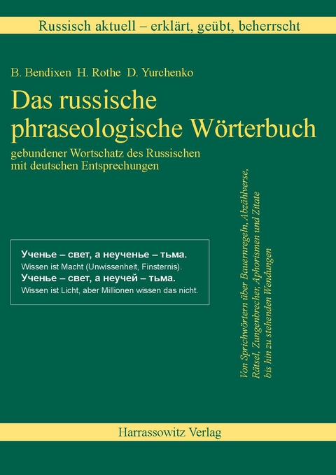 Russisch aktuell / Russisch aktuell - erkl&auml;rt, ge&uuml;bt, beherrscht. Das russische phraseologische W&ouml;rterbuch (Download-Lizenzschl&uuml;ssel/Version 13.0) - Bernd Bendixen, Horst Rothe, Dmitry Yurchenko