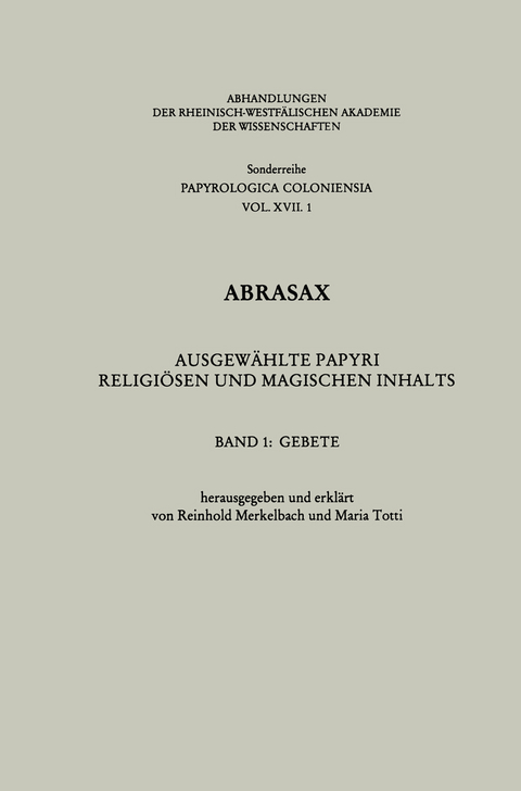 Abrasax: Ausgew&auml;hlte Papyri Religi&ouml;sen und Magischen Inhalts - Reinhold Merkelbach