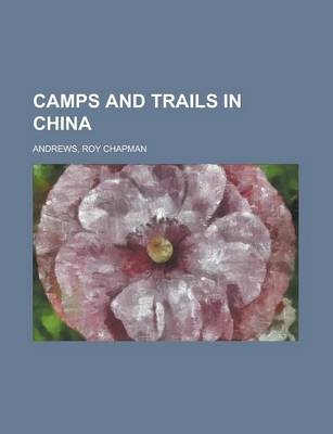 Camps and Trails in China