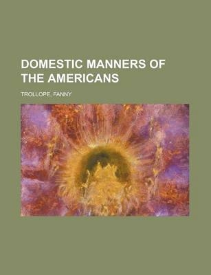 Domestic Manners of the Americans
